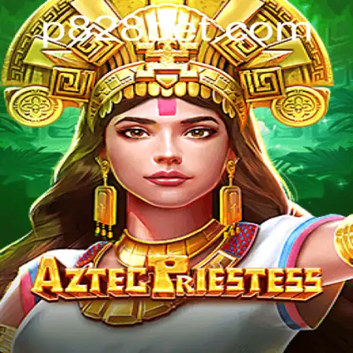 Discover the Mystical World of AztecPriestess and Unravel the Secrets of P828 BET