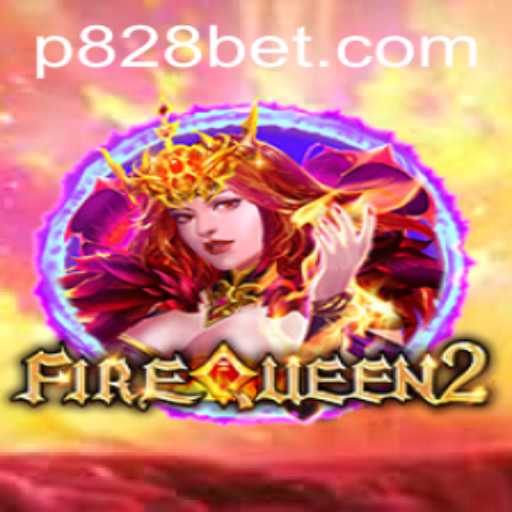 Exploring the Fascinating World of FireQueen2: An In-Depth Look at Its Gameplay and P828 BET