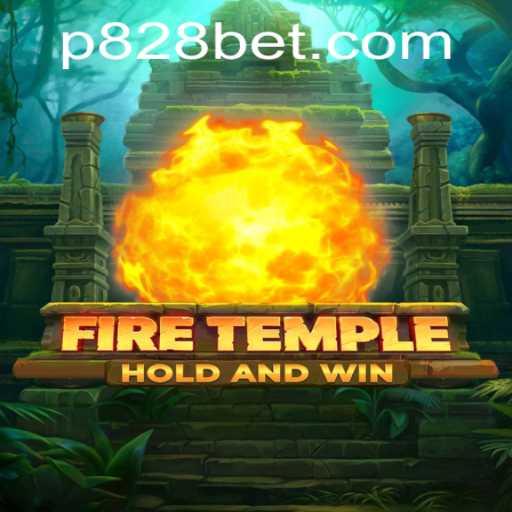 Discover the Thrilling World of FireTemple with P828 BET