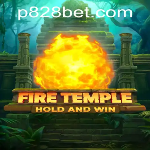 Discover the Thrilling World of FireTemple with P828 BET
