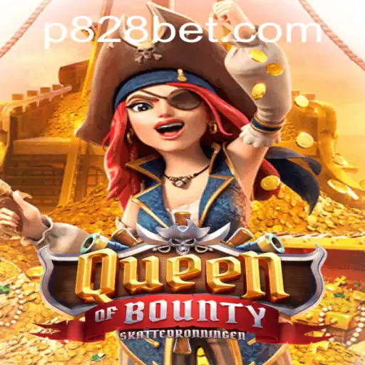 Exploring the Exciting World of 'QueenofBounty' and the Intriguing P828 BET